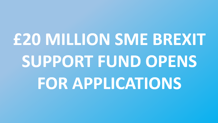 £20 million SME Brexit Support Fund opens for applications